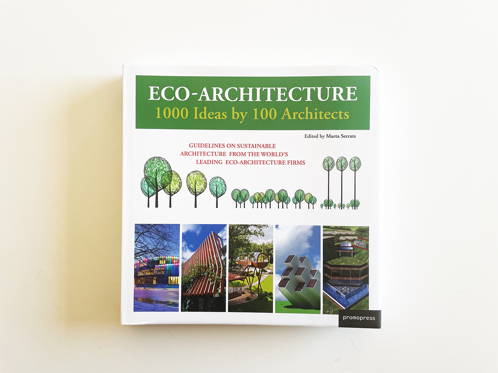 Eco- Architecture 1000 Ideas by 100 Architects